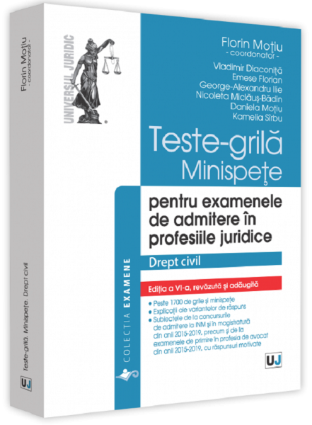 Cartea Teste-grila, minispete pentru examenele de admitere in profesiile juridice. Drept civil Ed.6 - Florin Motiu de Teste-grila, minispete pentru examenele de admitere in profesiile juridice. Drept civil Ed.6 - Florin Motiu