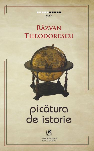 Cartea Picatura de istorie - Razvan Theodorescu de Picatura de istorie - Razvan Theodorescu