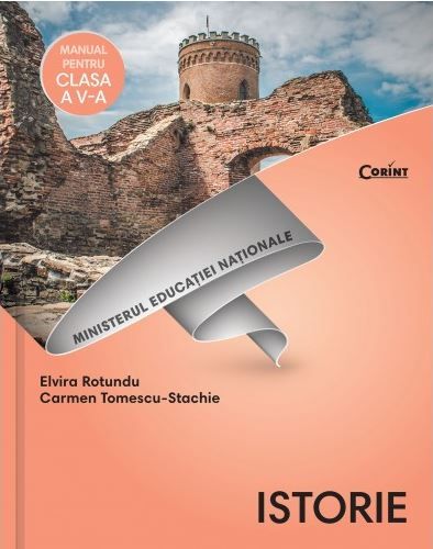 Cartea Istorie - Clasa 5 - Manual + CD - Elvira Rotundu, Carmen Tomescu-Stachie de Elvira Rotundu