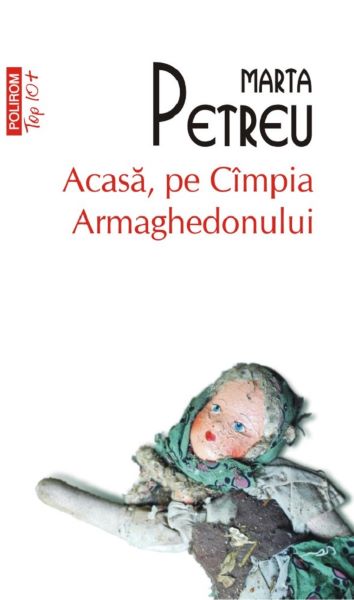 Cartea Acasa, pe Cimpia Armaghedonului - Marta Petreu de Marta Pet