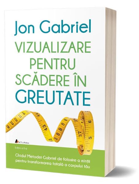 Cartea Vizualizare pentru scadere in greutate - Jon Gabriel de Jon Gabriel