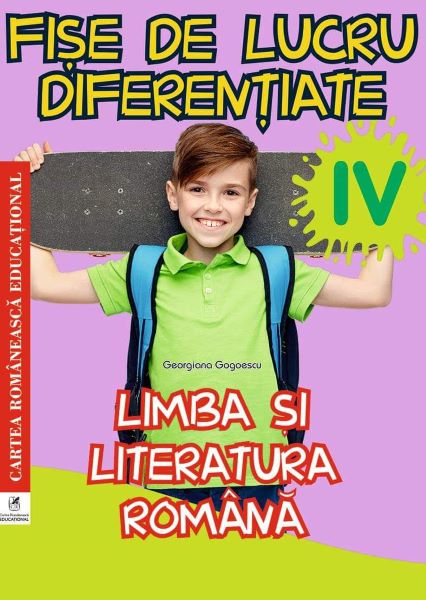Cartea Limba romana - Clasa 4 - Fise de lucru diferentiate - Georgiana Gogoescu de Georgiana Gogoescu
