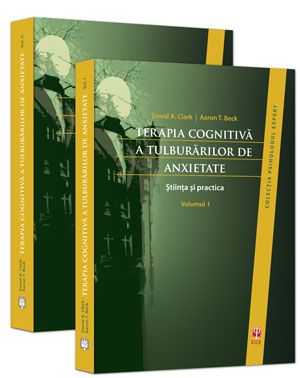 Cartea Terapia Cognitiva A Tulburarilor De Anxietate Vol.1+2 - David A. Clark de David A. Clark
