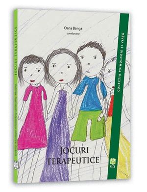 Cartea Jocuri Terapeutice - Oana Benga de Jocuri Terapeutice - Oana Benga