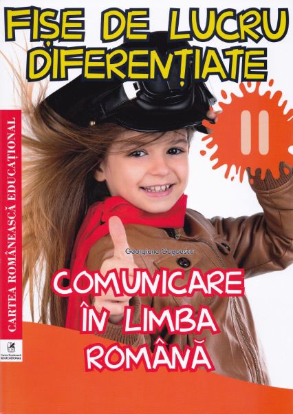 Cartea Fise de lucru diferentiate: comunicare in limba romana - Clasa 2 - Georgiana Gogoescu de Georgiana Gogoescu