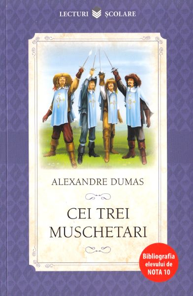 Cartea Cei trei muschetari - Alexandre Dumas de Alexandre Dumas