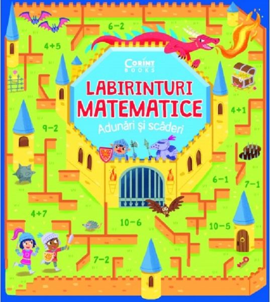 Cartea Labirinturi matematice: Adunari si scaderi - Gabriele Tafuni de Gabriele Tafuni