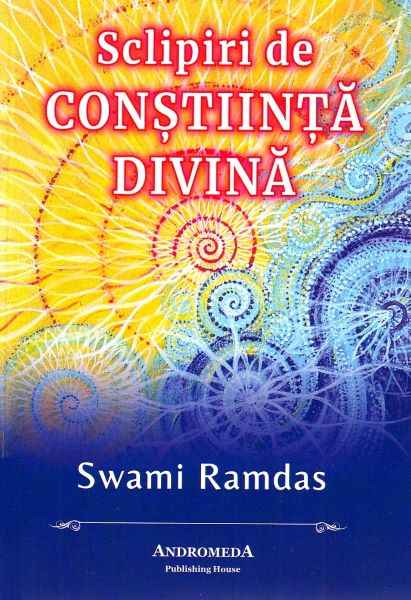 Cartea Sclipiri de constiinta divina - Swami Ramdas de MD