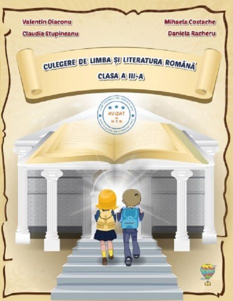 Cartea Culegere de limba si literatura romana - Clasa 3 - Valentin Diaconu, Mihaela Costache de Culegere de limba si literatura romana - Clasa 3 - Valentin Diaconu, Mihaela Costache