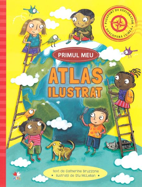 Cartea Primul meu atlas ilustrat - Catherine Bruzzone, Stu McLellan de Primul meu atlas ilustrat - Catherine Bruzzone, Stu McLellan