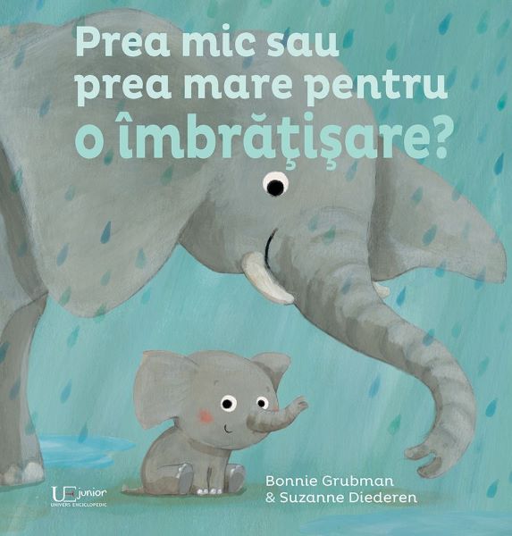 Cartea Prea mic sau prea mare pentru o imbratisare? - Bonnie Grubman, Suzanne Diederen de Prea mic sau prea mare pentru o imbratisare? - Bonnie Grubman, Suzanne Diederen
