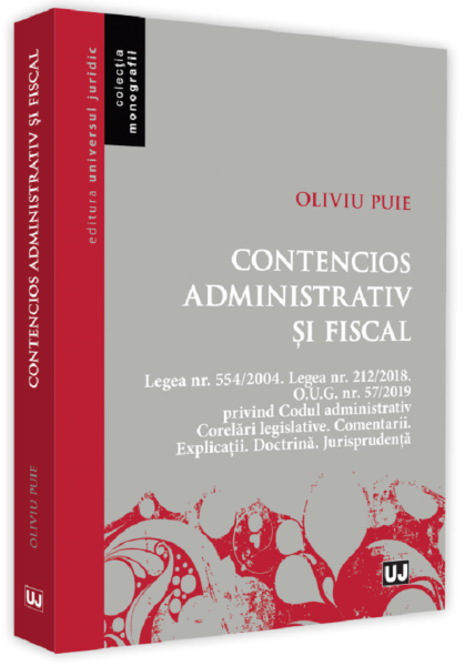Cartea Contencios administrativ si fiscal - Oliviu Puie de Contencios administrativ si fiscal - Oliviu Puie