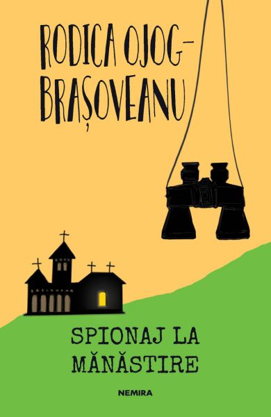 Cartea Spionaj la manastire - Rodica Ojog-Brasoveanu de Rodica Ojog-Brasoveanu