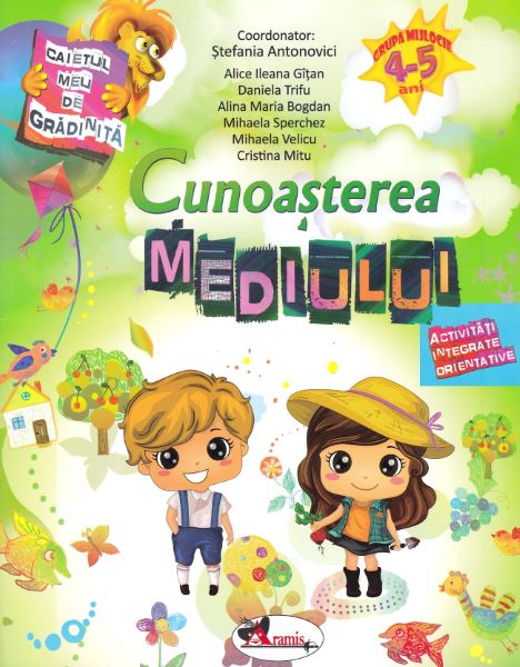 Cartea Cunoasterea mediului 4-5 ani - Stefania Antonovici, Alice Ileana Gitan, Daniela Trifu de Stefania Antonovici