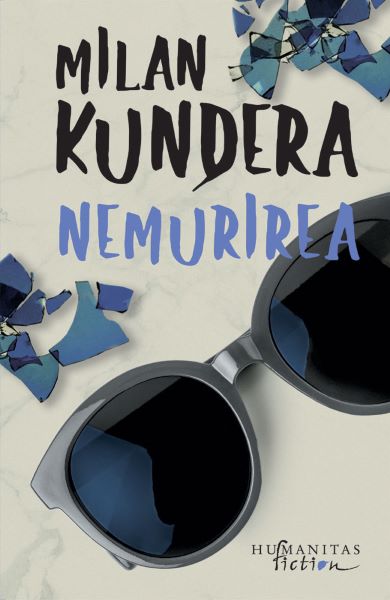 Cartea Nemurirea - Milan Kundera de Milan Kundera