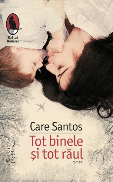 Cartea Tot binele si tot raul - Care Santos de Tot binele si tot raul - Care Santos