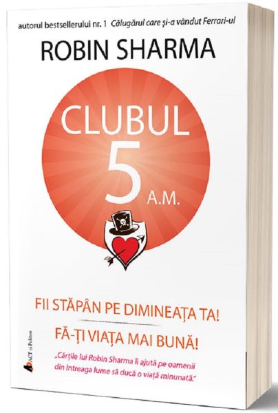 Cartea Clubul 5 A.M. - Robin Sharma de Robin Sharma