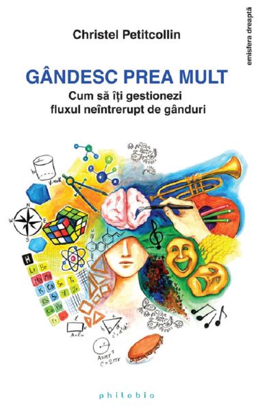 Cartea Gandesc prea mult - Christel Petitcollin de Christel Petitcollin