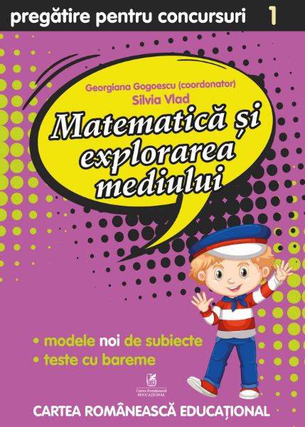 Cartea Matematica si explorarea mediului - Clasa 1 - Pregatire pentru concursuri - Georgiana Gogoescu de Georgiana Gogoescu