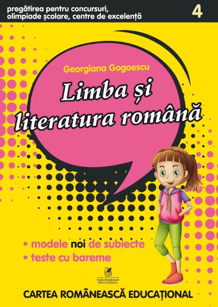 Cartea Limba si literatura romana - Clasa 4 - Pregatirea pentru concursuri, olimpiade scolare - Georgiana Gogoescu de Georgiana Gogoescu
