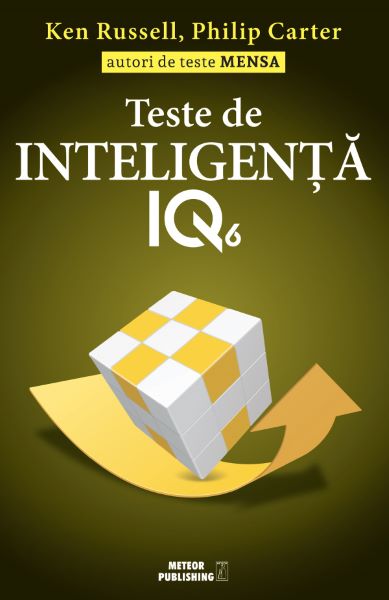 Cartea Teste de inteligenta IQ 6 - Ken Russell, Philip Carter de Teste de inteligenta IQ 6 - Ken Russell, Philip Carter