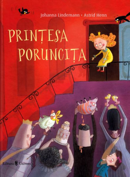 Cartea Printesa Poruncita - Johanna Lindemann, Astrid Henn de Printesa Poruncita - Johanna Lindemann, Astrid Henn