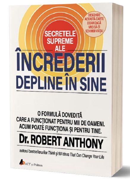 Cartea Secretele supreme ale increderii depline in sine - Robert Anthony de Robert Anthony