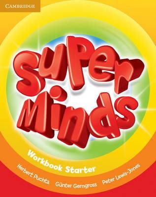Cartea Super Minds Starter Workbook - Herbert Puchta, Gunter Gerngross, Peter Lewis-Jones de Super Minds Starter Workbook - Herbert Puchta, Gunter Gerngross, Peter Lewis-Jones