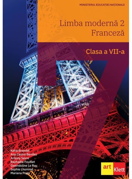 Cartea Limba franceza. Limba moderna 2 - Clasa 7 - Manual - Katia Brandel de Limba franceza. Limba moderna 2 - Clasa 7 - Manual - Katia Brandel