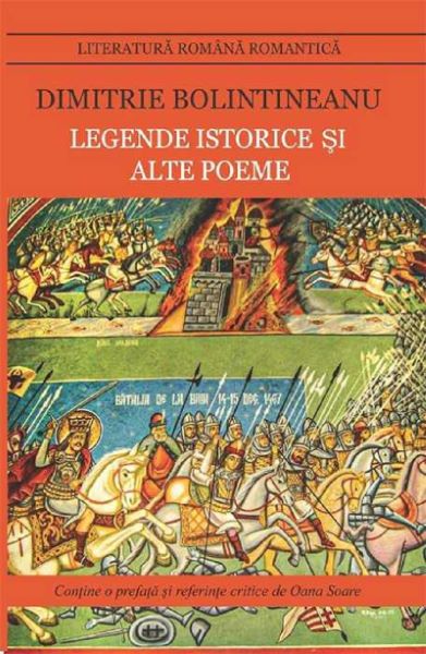 Cartea Legende istorice si alte poeme - Dimitrie Bolintineanu de Legende istorice si alte poeme - Dimitrie Bolintineanu