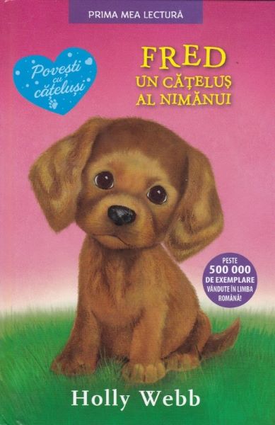 Cartea Fred, un catelus al nimanui - Holly Webb de Holly Webb