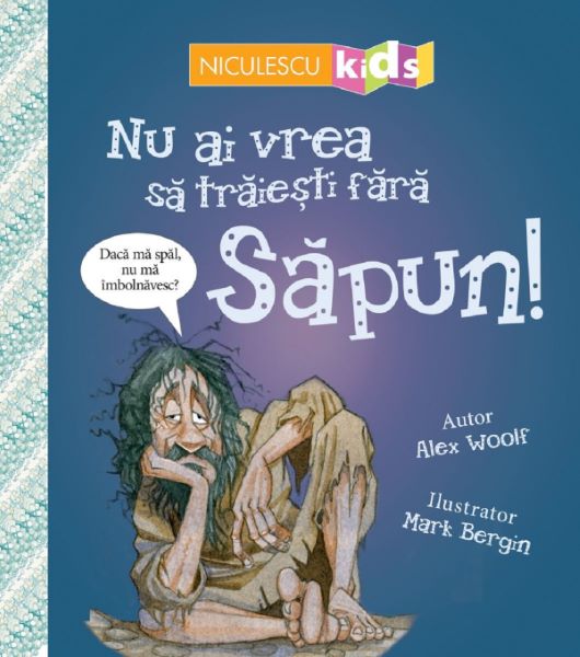 Cartea Nu ai vrea sa traiesti fara: Sapun! - Alex Woolf de Nu ai vrea sa traiesti fara: Sapun! - Alex Woolf