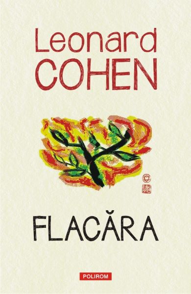 Cartea Flacara - Leonard Cohen de Leonard Cohen