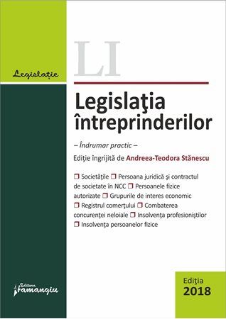 Cartea Legislatia intreprinderilor ed.2018 de Legislatia intreprinderilor ed.2018