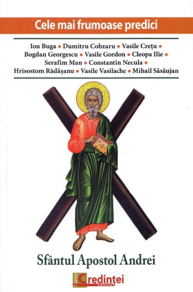 Cartea Sfantul Apostol Andrei. Cele mai frumoase predici - Ion Buga de Ion Buga
