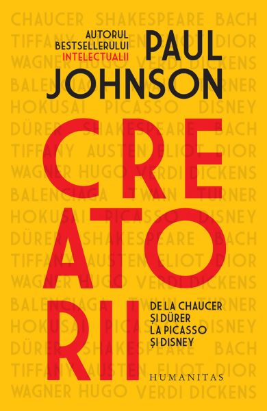 Cartea Creatorii. De la Chaucer si Durer la Picasso si Disney - Paul Johnson de Paul Johnson