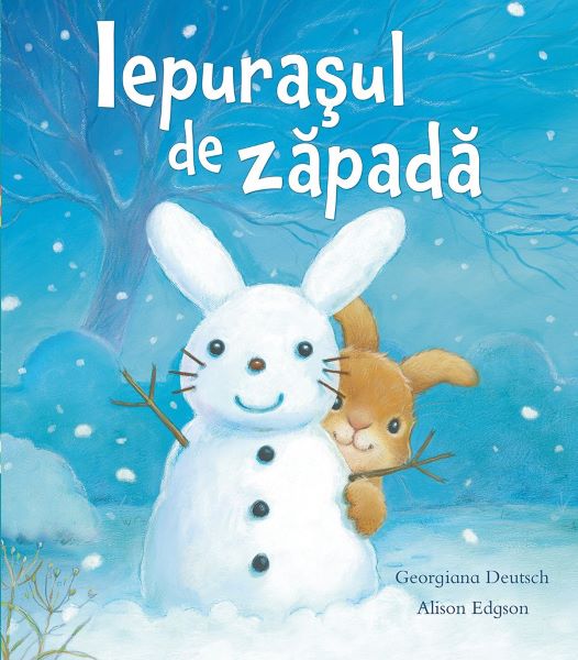 Cartea Iepurasul de zapada - Georgiana Deutsch, Alison Edgson de Iepurasul de zapada - Georgiana Deutsch, Alison Edgson