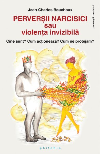 Cartea Perversii narcisici sau violenta invizibila - Jean-Charles Bouchoux de Jean-Charles Bouchoux