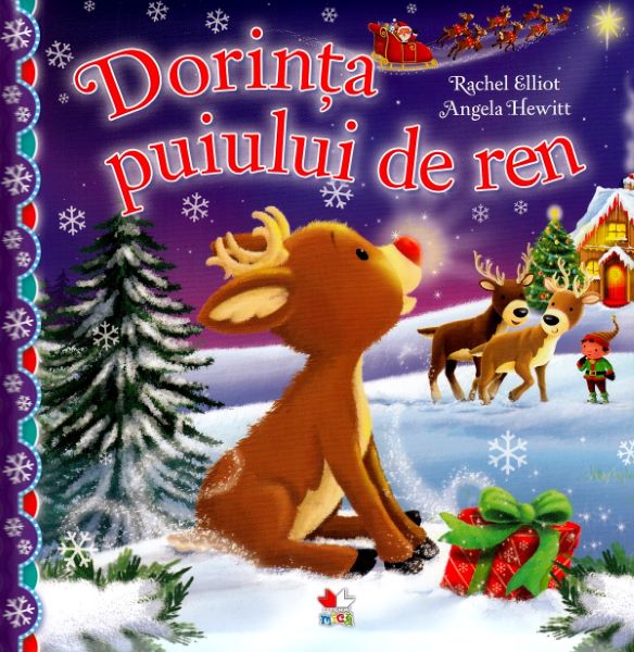 Cartea Dorinta puiului de ren - Rachel Elliot, Angela Hewitt de Dorinta puiului de ren - Rachel Elliot, Angela Hewitt
