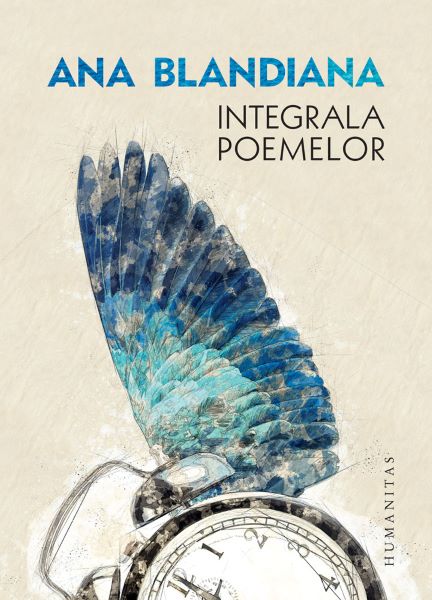 Cartea Integrala poemelor - Ana Blandiana de Integrala poemelor - Ana Blandiana