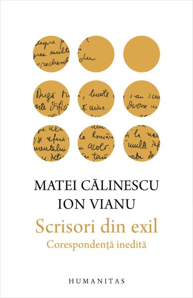 Cartea Scrisori din exil. Corespondenta inedita - Calinescu Matei, Vianu Ion de Calinescu Matei