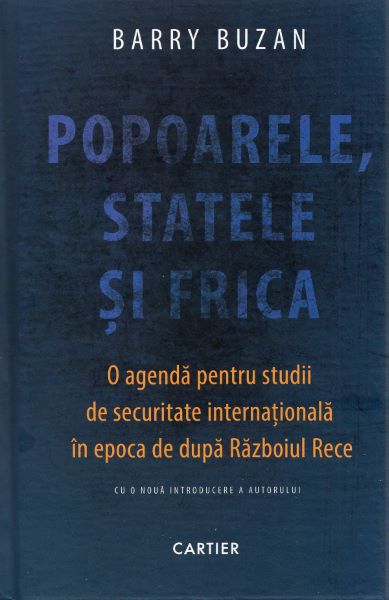 Cartea Popoarele, statele si frica - Barry Buzan de Popoarele, statele si frica - Barry Buzan