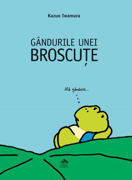 Cartea Gandurile unei broscute - Kazuo Iwamura de Gandurile unei broscute - Kazuo Iwamura