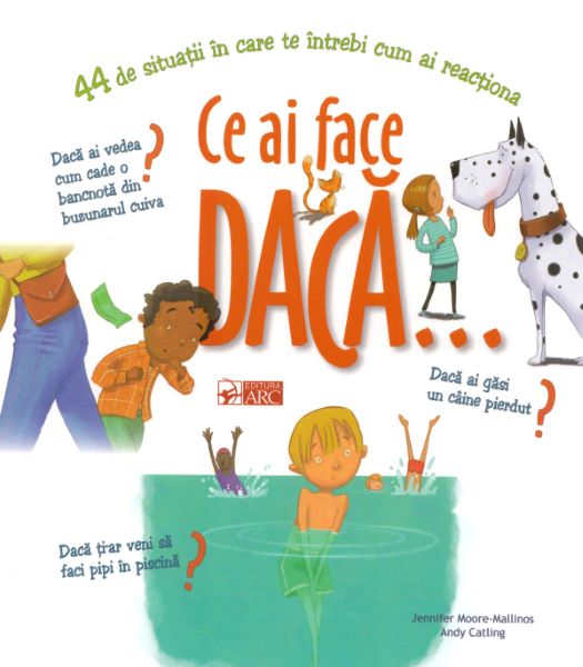 Cartea Ce ai face daca...? - Jennifer Moore-Mallinos de Ce ai face daca...? - Jennifer Moore-Mallinos