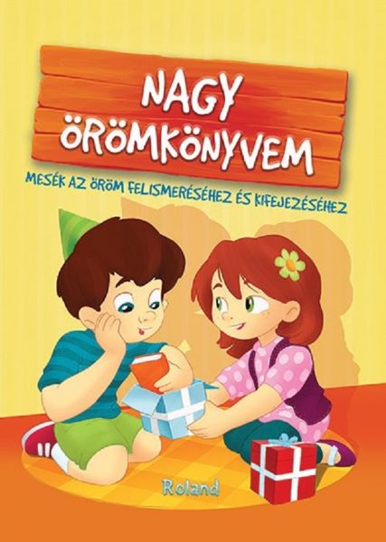 Cartea Nagy oromkonyvem - Halasz-Szabo Klaudia, Sarkady-Filak Eva de Nagy oromkonyvem - Halasz-Szabo Klaudia, Sarkady-Filak Eva