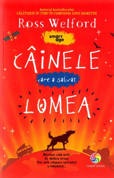 Cartea Cainele care a salvat lumea - Ross Welford de Ross Welford