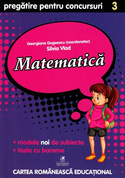 Cartea Matematica - Clasa 3 - Pregatire pentru concursuri - Georgiana Gogoescu de Georgiana Gogoescu