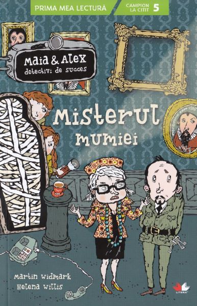 Cartea Maia si Alex. Misterul mumiei - Martin Widmark, Helena Willis de Martin Widmark