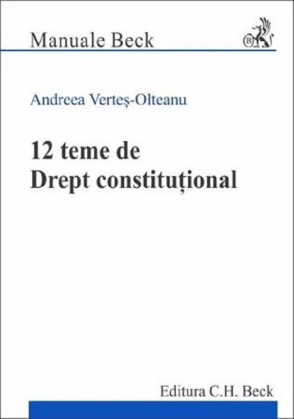 Cartea 12 teme de drept constitutional - Andreea Vertes-Olteanu