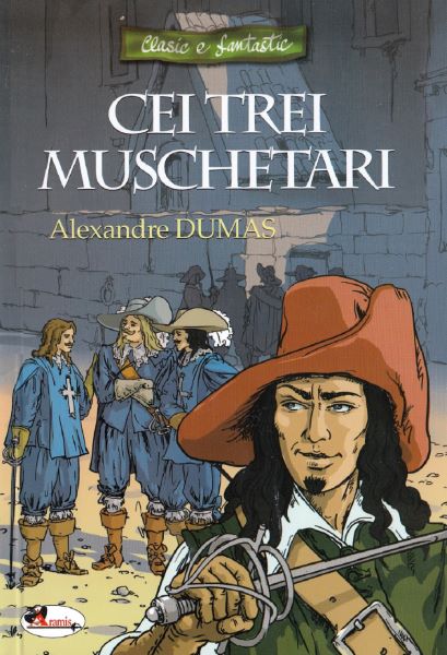 Cartea Cei trei muschetari - Alexandre Dumas de Alexandre Dumas